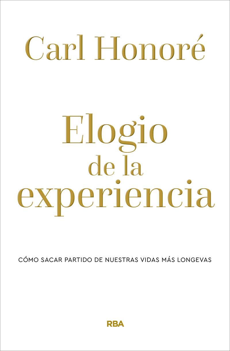 ELOGIO DE LA EXPERIENCIA | 9788490569238 | HONORÉ CARL | Llibreria Online de Tremp
