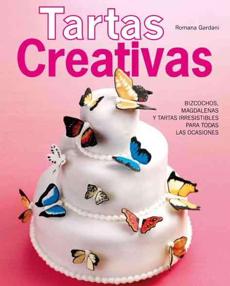 TARTAS CREATIVAS | 9788415372585 | GARDANI, ROMANA | Llibreria Online de Tremp