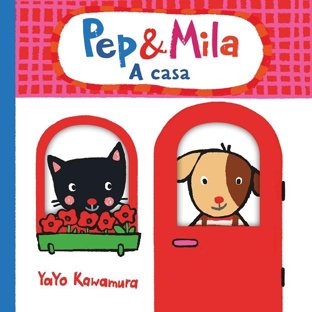 PEP & MILA A CASA | 9788466149617 | KAWAMURA, YAYO | Llibreria Online de Tremp