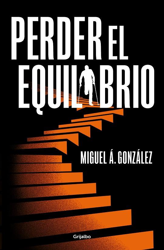 PERDER EL EQUILIBRIO | 9788425366666 | GONZÁLEZ, MIGUEL Á. | Llibreria Online de Tremp