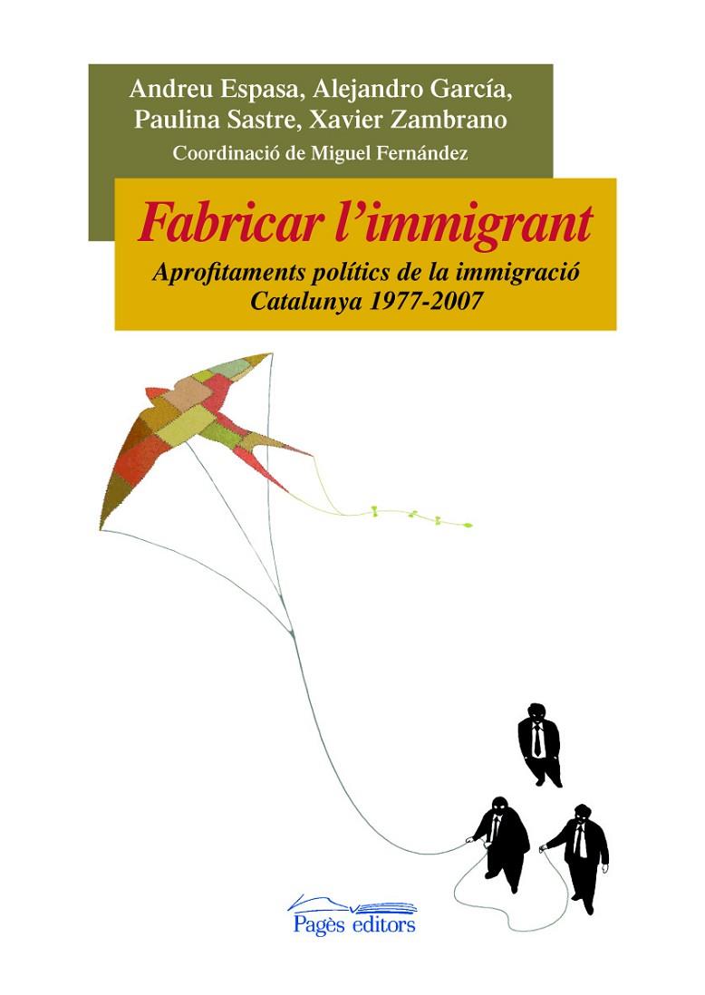 FABRICAR L'IMMIGRANT | 9788497798099 | ANDREU, ESPASA/ALEJANDRO, GARCÍA/PAULINA, SASTRE/ZAMBRANO, XAVIER | Llibreria Online de Tremp