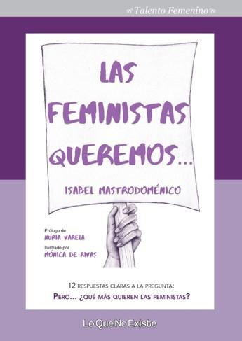LAS FEMINISTAS QUEREMOS | 9788494860300 | MASTRODOMÉNICO LIZARAZO, ISABEL | Llibreria Online de Tremp
