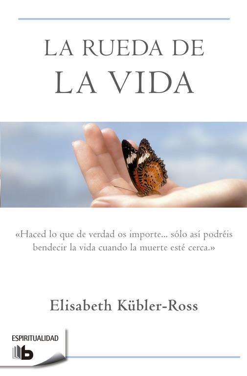 RUEDA DE LA VIDA, LA | 9788496581104 | KUBLER-ROSS, ELISABETH | Llibreria Online de Tremp