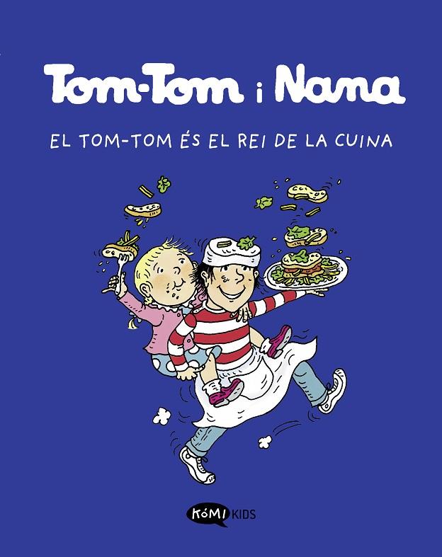 TOM-TOM Y NANA 3. EL TOM-TOM ÉS EL REI DE LA CUINA | 9788419183118 | VARIOS AUTORES | Llibreria Online de Tremp