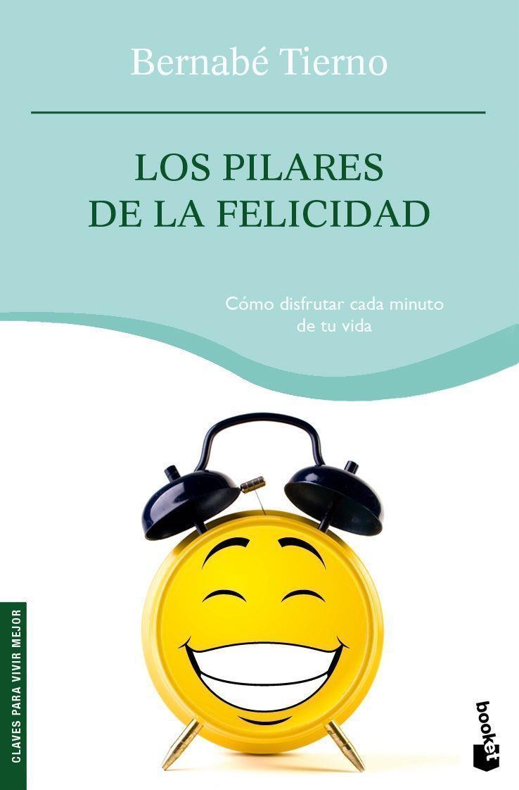 PILARES DE LA FELICIDAD, LOS | 9788484607335 | TIERNO, BERNABE | Llibreria Online de Tremp
