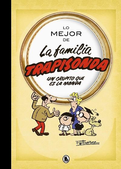 LO MEJOR DE LA FAMILIA TRAPISONDA (LO MEJOR DE...) | 9788402426611 | IBÁÑEZ, FRANCISCO | Llibreria Online de Tremp