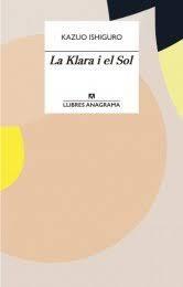 LA KLARA I EL SOL | 9788433915931 | ISHIGURO, KAZUO | Llibreria Online de Tremp