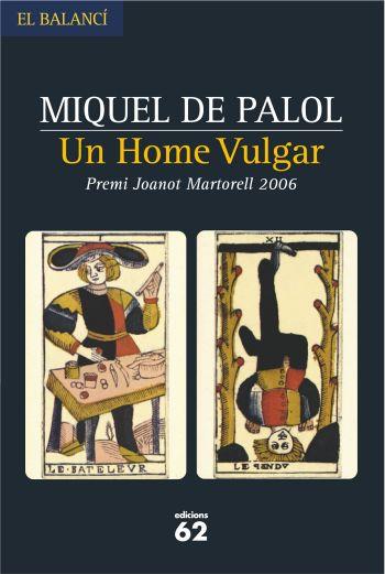 UN HOME VULGAR | 9788429759051 | PALOL, MIQUEL DE | Llibreria Online de Tremp