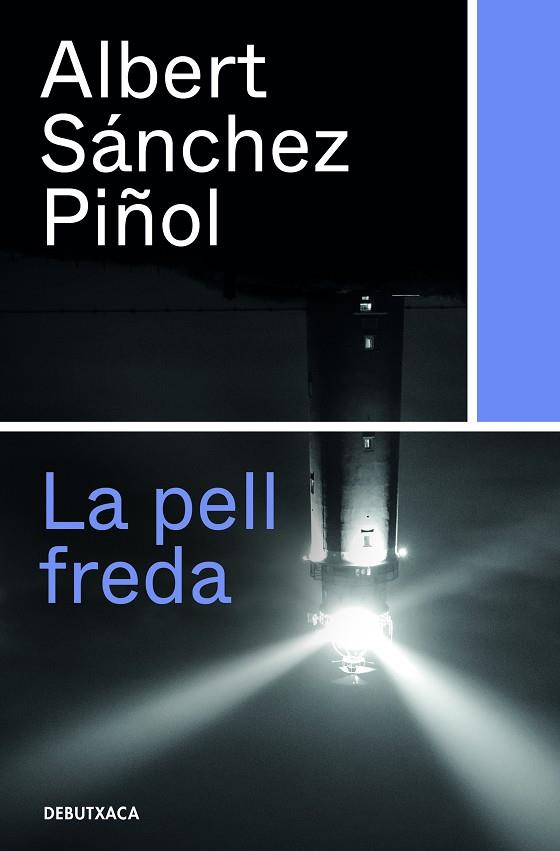 LA PELL FREDA | 9788418132315 | SÁNCHEZ PIÑOL, ALBERT | Llibreria Online de Tremp