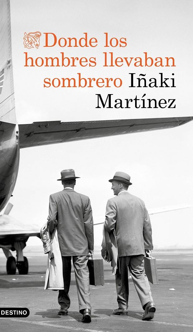 DONDE LOS HOMBRES LLEVABAN SOMBRERO | 9788423353897 | MARTÍNEZ, IÑAKI | Llibreria Online de Tremp