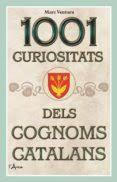 1001 CURIOSITATS DELS COGNOMS CATALANS | 9788412154504 | VENTURA I NOGUERA, MARC | Llibreria Online de Tremp
