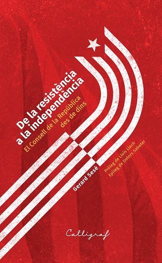DE LA RESISTÈNCIA A LA INDEPENDÈNCIA | 9788412674460 | SESÉ LARA, GERARD | Llibreria Online de Tremp