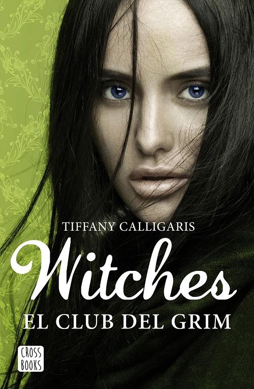 WITCHES 2. EL CLUB DEL GRIM | 9788408170020 | TIFFANY CALLIGARIS | Llibreria Online de Tremp