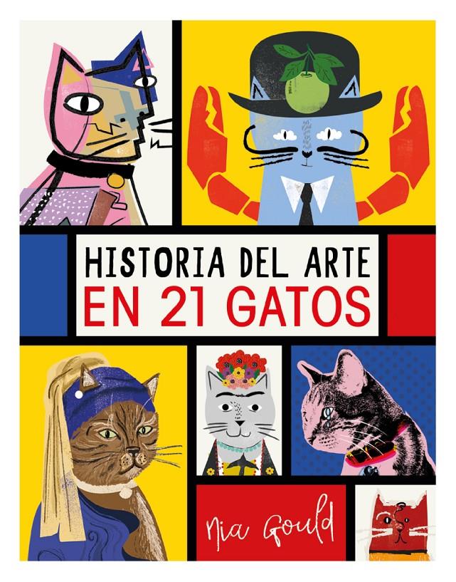 HISTORIA DEL ARTE EN 21 GATOS | 9788499796284 | VOWLES, DIANA/NORBURY, JOCELYN | Llibreria Online de Tremp