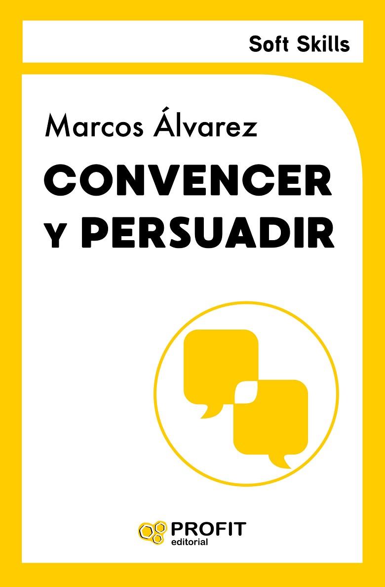 CONVENCER Y PERSUADIR | 9788419841889 | ÁLVAREZ OROZCO, MARCOS | Llibreria Online de Tremp