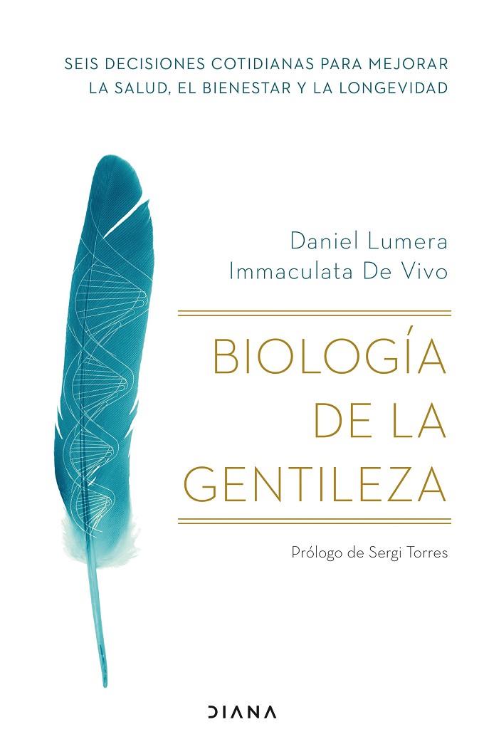 BIOLOGÍA DE LA GENTILEZA | 9788411190510 | LUMERA, DANIEL/VIVO, IMMACULATA DE | Llibreria Online de Tremp