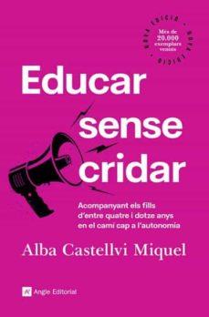 EDUCAR SENSE CRIDAR | 9788418197918 | CASTELLVI MIQUEL, ALBA | Llibreria Online de Tremp
