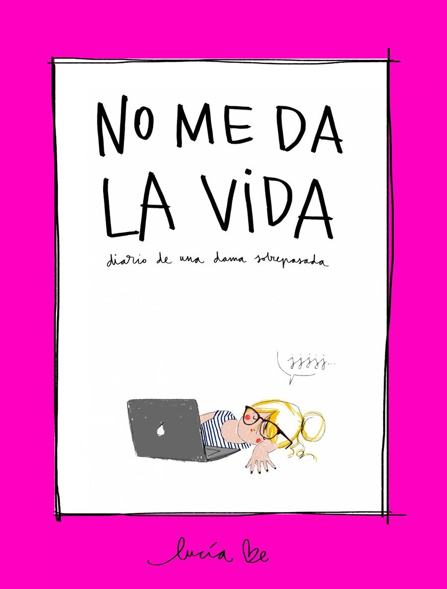 NO ME DA LA VIDA | 9788416890705 | BE, LUCÍA | Llibreria Online de Tremp
