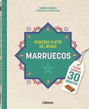 MARRUECOS PEQUEÑOS PLATOS DEL MUNDO | 9789463598279 | AISSAOUI, YASMINE | Llibreria Online de Tremp