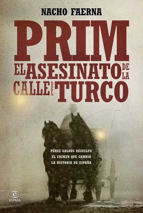 PRIM. EL ASESINATO DE LA CALLE DEL TURCO | 9788467041873 | FAERNA, NACHO | Llibreria Online de Tremp