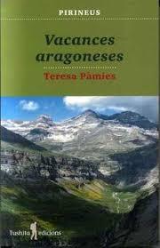 VACANCES ARAGONESES | 9788412163308 | PÀMIES BELTRÁN, TERESA | Llibreria Online de Tremp