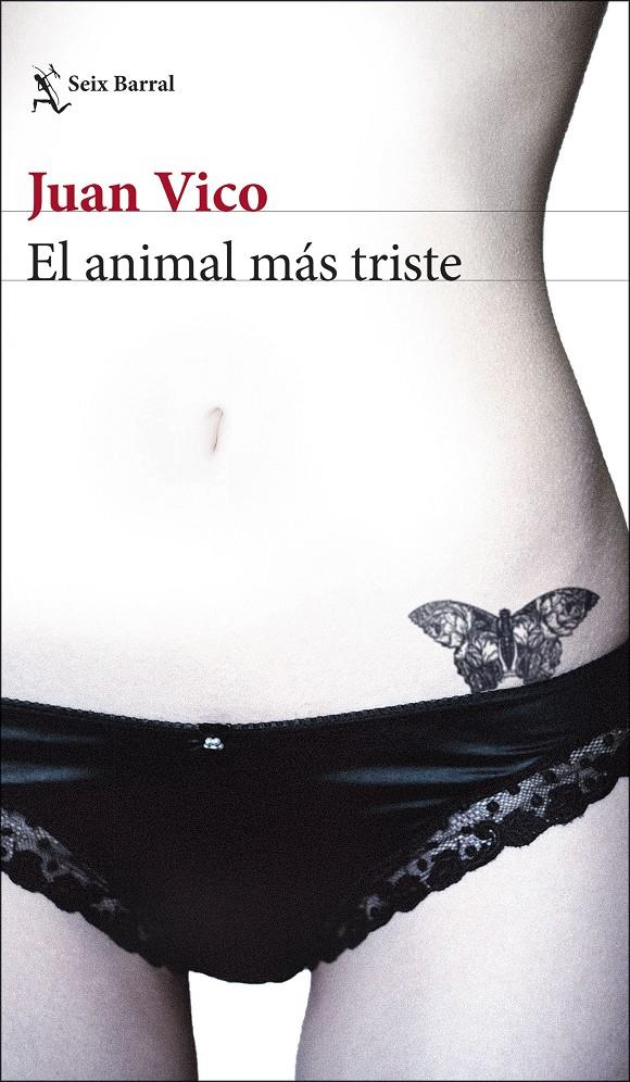 EL ANIMAL MÁS TRISTE | 9788432234620 | VICO, JUAN | Llibreria Online de Tremp