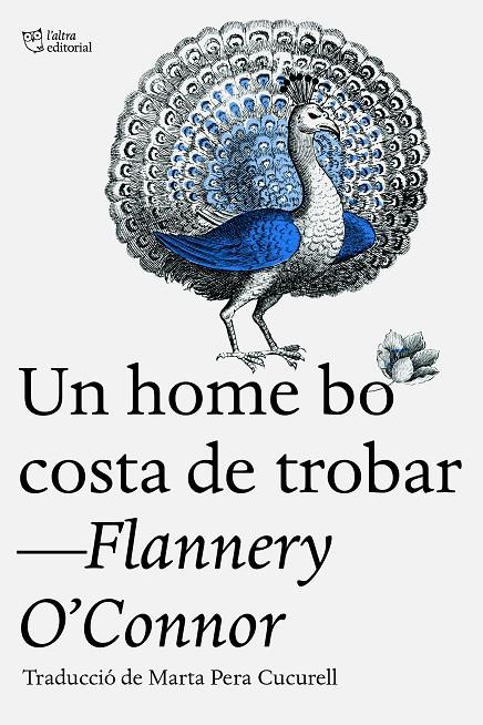 UN HOME BO COSTA DE TROBAR | 9788412722765 | O’CONNOR, FLANNERY | Llibreria Online de Tremp