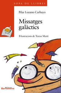 MISSATGES GALACTICS | 9788448912031 | LOZANO CARBAYO, PILAR | Llibreria Online de Tremp