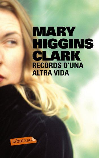 RECORDS D'UNA ALTRA VIDA | 9788499302508 | HIGGINS CLARK, MARY