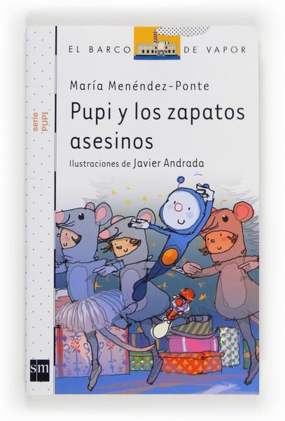 PUPI Y LOS ZAPATOS ASESINOS | 9788467562880 | MENÉNDEZ-PONTE, MARÍA | Llibreria Online de Tremp