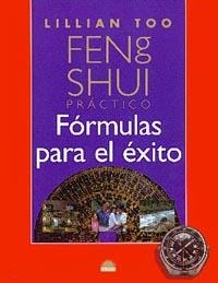 FORMULAS PARA EL EXITO. FENG SHUI PRACTICO | 9788495456137 | TOO, LILLIAN | Llibreria Online de Tremp