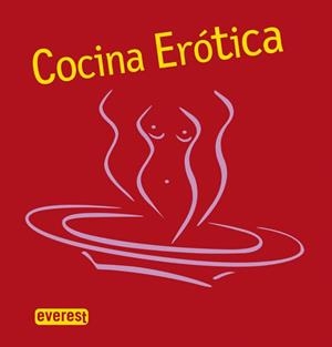 COCINA EROTICA | 9788424184605 | LANGE, KATJA ; FURTMAYR, ANDREAS | Llibreria Online de Tremp