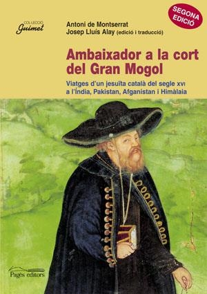 AMBAIXADOR A LA CORT DEL GRAN MOGOL | 9788479359164 | ALAY, JOSEP LLUIS | Llibreria Online de Tremp