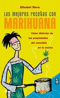 MEJORES RECETAS CON MARIHUANA | 9788479018856 | RIERA, ELISABET | Llibreria Online de Tremp