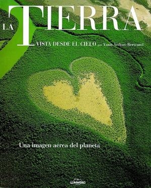 TIERRA VISTA DESDE EL CIELO, LA | 9788477828921 | ARTHUS-BERTRAND, YANN | Llibreria Online de Tremp