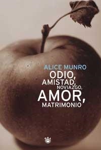 ODIO, AMISTAD, NOVIAZGO, AMOR, MATRIMONIO | 9788479019655 | MUNRO, ALICE | Llibreria Online de Tremp