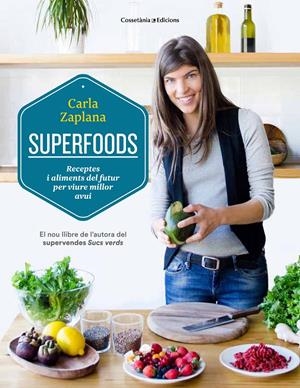 SUPERFOODS | 9788490343951 | ZAPLANA VERGÉS, CARLA | Llibreria Online de Tremp