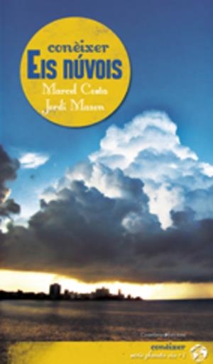 CONEIXER ELS NUVOLS | 9788497914772 | COSTA MARCEL; MAZON, JORDI | Llibreria Online de Tremp