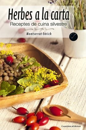 HERBES A LA CARTA | 9788490341988 | ENRICH, MONTSERRAT/CARBALLIDO , ELISENDA | Llibreria Online de Tremp