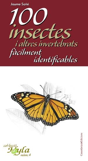 100 INSECTES I ALTRES INVERTEBRATS FACILMENT IDENTIFICABLES | 9788497916783 | SAÑE, JAUME | Llibreria Online de Tremp