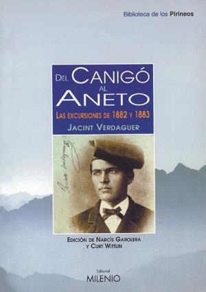 DEL CANIGO A L'ANETO : LAS EXCURSIONES DE 1882 Y 1883 | 9788497430845 | VERDAGUER, JACINT