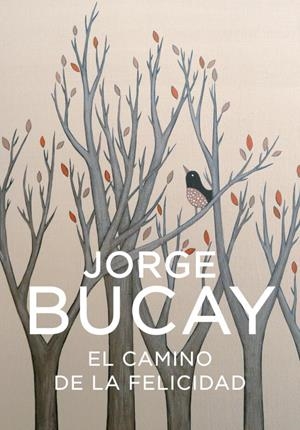 CAMINO DE LA FELICIDAD, EL | 9788425338373 | BUCAY, JORGE | Llibreria Online de Tremp