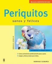 PERIQUITOS SANOS Y FELICES | 9788425515200 | BIRMELIN, IMMANUEL | Llibreria Online de Tremp