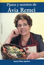 PLATOS Y SECRETOS DE AVIA REMEI | 9788497910149 | RIBAS AGUILERA, REMEI | Llibreria Online de Tremp