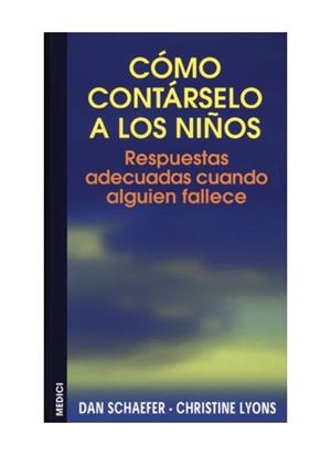 COMO CONTARSELO A LOS NIÑOS : RESPUESTAS ADECUADAS CUANDO AL | 9788489778924 | SCHAEFER, DAN ; LYONSM CHRISTINE | Llibreria Online de Tremp