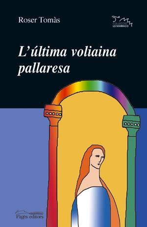 ULTIMA VOLIAINA PALLARESA, L' | 9788497791427 | TOMÀS, ROSER | Llibreria Online de Tremp