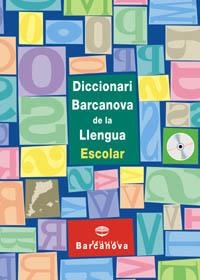 DICCIONARI BARCANOVA DE LA LLENGUA ESCOLAR (INCL. CD) | 9788448915674 | Llibreria Online de Tremp