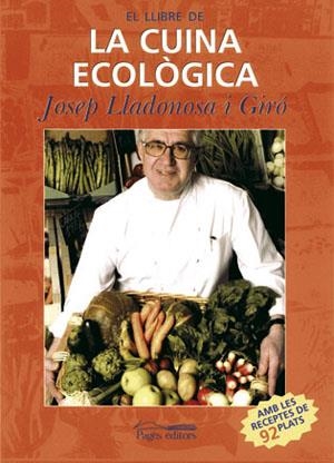 LLIBRE DE LA CUINA ECOLOGICA, EL | 9788497791656 | LLADONOSA I GIRO, JOSEP | Llibreria Online de Tremp