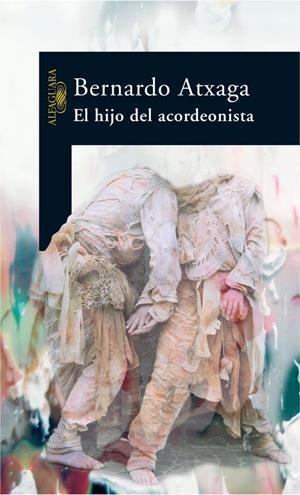 HIJO DEL ACORDEONISTA, EL | 9788420466989 | ATXAGA, BERNARDO | Llibreria Online de Tremp
