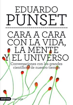 CARA A CARA CON LA VIDA, LA MENTE Y EL UNIVERSO | 9788423336647 | PUNSET, EDUARDO | Llibreria Online de Tremp